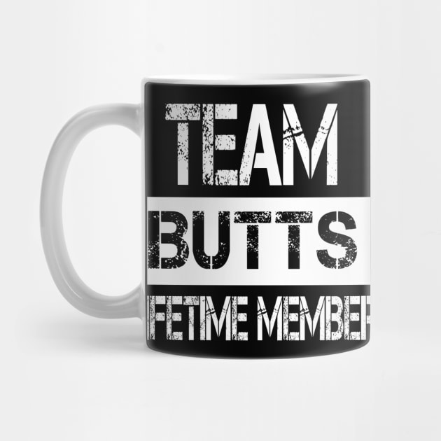 Butts Name - Team Butts Lifetime Member by SaundersKini